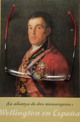 118 - LA ALIANZA DE DOS MONARQUÍAS:  WELLINGTON EN ESPAÑA.