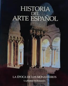 146 - Hª ARTE ESPAÑOL. LA ÉPOCA DE LOS MONASTERIOS: LA PLENITUD...