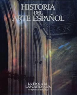 147 - Hª ARTE ESPAÑOL. LA ÉPOCA DE LAS CATEDRALES: EL ESPLENDOR...