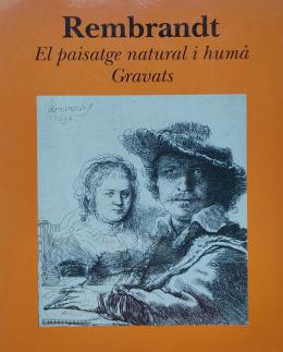 149 - REMBRANDT, EL PAISATGE NATURAL I HUMÀ:  GRAVATS.  