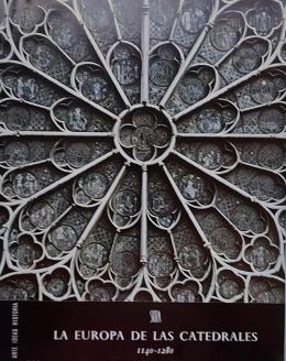 155 - LA EUROPA DE LAS CATEDRALES (1140-1280). (ED. SKIRA).   