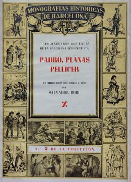165 - PADRÓ, PLANAS, PELLICER. TRES MAESTROS DEL LÁPIZ ...