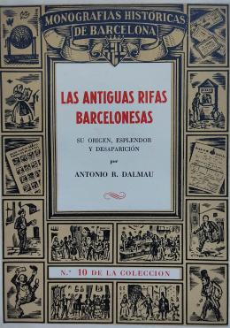 169 - LAS ANTIGUAS RIFAS BARCELONESAS: SU ORIGEN, ESPLENDOR ....