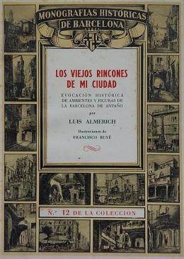 171 - LOS VIEJOS RINCONES DE MI CIUDAD. 
