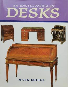 18 - AN ENCYCLOPEDIA OF DESKS.   