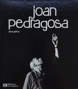 230 - JOAN PEDRAGOSA:  OBRA GRÀFICA.   