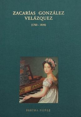 232 - ZACARÍAS GONZÁLEZ VELÁZQUEZ (1763-1834).  