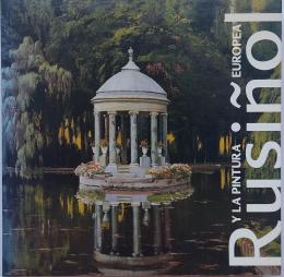 239 - RUSIÑOL Y LA PINTURA EUROPEA.  