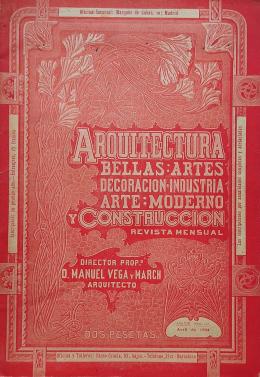 249 -  REVISTA MENSUAL DE ABRIL 1904 DE ARQUITECTURA, BELLAS ARTES