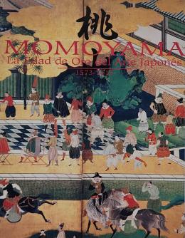 267 - MOMOYAMA. LA EDAD DE ORO DEL ARTE JAPONÉS  (1573-1615). 