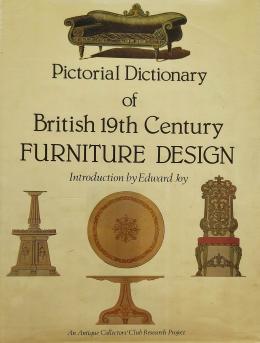 27 - PICTORIAL DICTIONARY OF BRISTISH 19th CENTURY FURNITURE...