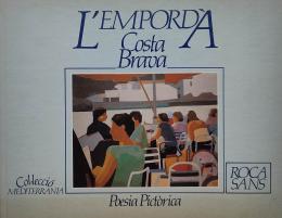 282 - ROCA SANS:  L’EMPORDÀ. COSTA BRAVA.  (POESIA PICTÒRICA).  