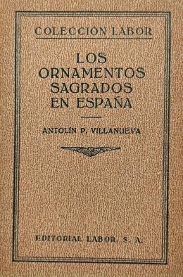 289 - LOS ORNAMENTOS SAGRADOS EN ESPAÑA.  