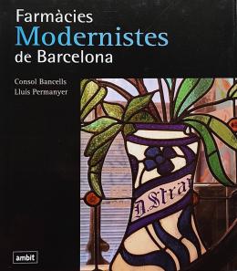 307 - FARMÀCIES MODERNISTES DE BARCELONA.  