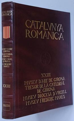 336 - CATALUNYA ROMÀNICA.  MUSEU D’ART DE GIRONA. TRESOR ...