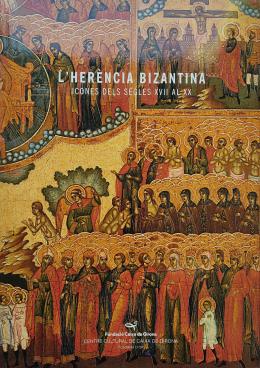 4 - L’HERÈNCIA BIZANTINA:  ICONES DELS SEGLES XVII AL XX.