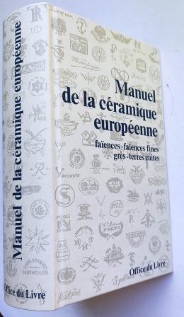 53 - MANUEL DE LA CÉRAMIQUE EUROPÉENNE:   ...