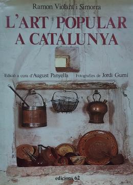 61 - L’ART POPULAR A CATALUNYA.  