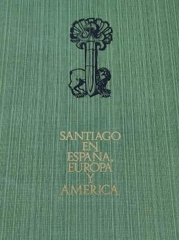 72 - SANTIAGO EN ESPAÑA, EUROPA Y AMÉRICA.  