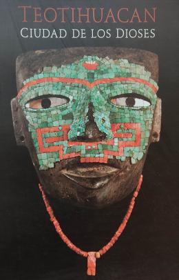 8 - TEOTIHUACÁN, CIUDAD DE LOS DIOSES.  