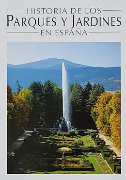 351 - HISTORIA DE LOS PARQUES Y JARDINES EN ESPAÑA.   