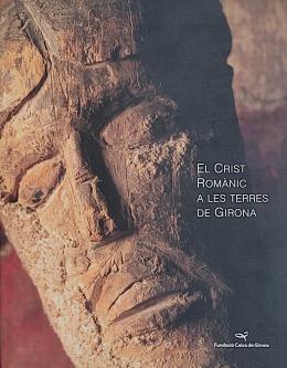 373 - EL CRIST ROMÀNIC A LES TERRES DE GIRONA.   