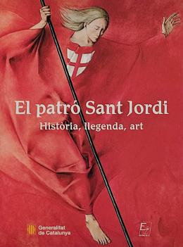 415 - EL PATRÓ SANT JORDI:  HISTÒRIA, LLEGENDA, ART.  