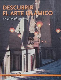 423 - DESCUBRIR EL ARTE ISLÁMICO EN EL MEDITERRÁNEO.   