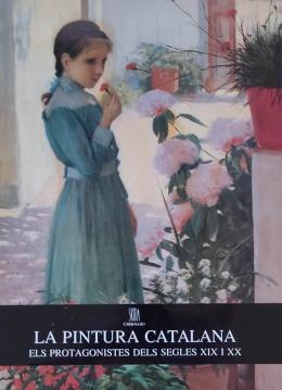 406  -  "LA PINTURA CATALANA:  ELS PROTAGONISTES SEGLES XIX I XX"