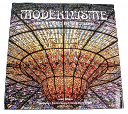 415  -  "MODERNISME; MODERNISMO EN BARCELONA"