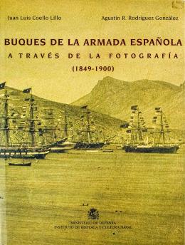 425  -  *BUQUES DE LA ARMADA ESPAÑOLA A TRAVÉS DE LA FOTOGRAFÍA"