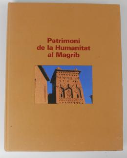 60 - "PATRIMONI DE LA HUMANITAT AL MAGRIB"