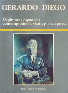 154  -  28 PINTORES ESPAÑOLES CONTEMPORÁNEOS VISTOS POR UN POETA.  