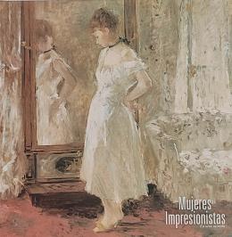 168  -  MUJERES IMPRESIONISTAS: LA OTRA MIRADA.   