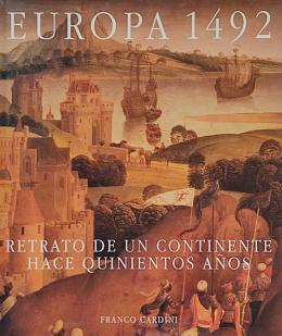 175  -  EUROPA 1492:  RETRATO DE UN CONTINENTE HACE QUINIENTOS AÑOS.