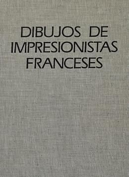186  -  DIBUJOS DE IMPRESIONISTAS FRANCESES:  