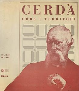 190  -  ILDEFONS CERDÀ: URBS I TERRITORI.  UNA VISIÓ DE FUTUR. 