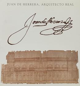 216  -  JUAN DE HERRERA, ARQUITECTO REAL.  