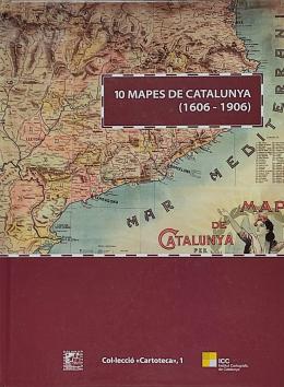 22  -  10 MAPES DE CATALUNYA (1606-1906).  