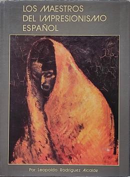 23  -  LOS MAESTROS DEL IMPRESIONISMO ESPAÑOL.  
