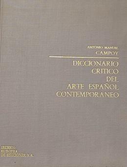 259  -  DICCIONARIO CRÍTICO DEL ARTE ESPAÑOL CONTEMPORÁNEO.  