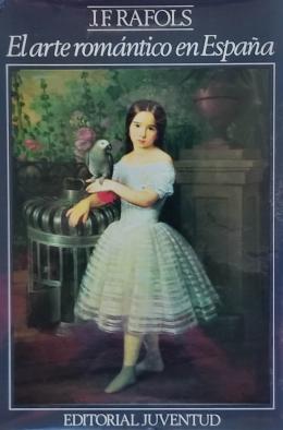 267  -  EL ARTE ROMÁNTICO EN ESPAÑA.  