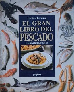 361  -  EL GRAN LIBRO DEL PESCADO: RECETAS, MENÚS, CONSEJOS.  