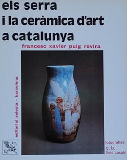 377  -  ELS SERRA I LA CERÀMICA D&#39;ART A CATALUNYA   