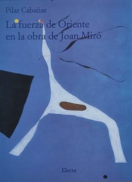 415  -  LA FUERZA DE ORIENTE EN LA OBRA DE JOAN MIRÓ.   