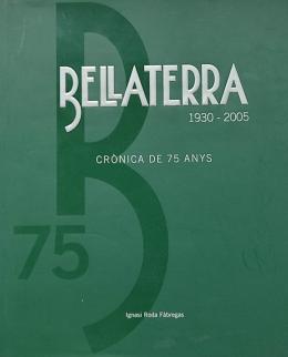 43  -  BELLATERRA, CRÒNICA DE 75 ANYS (1930-2005).  