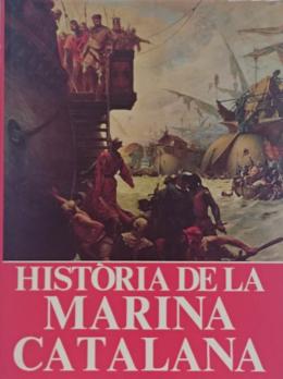 431  -  HISTÒRIA DE LA MARINA CATALANA.  