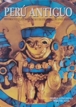 435  -  PERÚ ANTIGUO:  HISTORIA Y CULTURA DE LOS INCAS ...