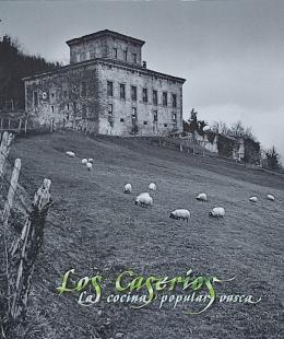 49  -  LOS CASERÍOS: LA COCINA POPULAR VASCA.   