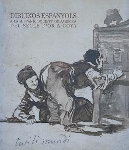 7  -  DIBUIXOS ESPANYOLS A LA HISPANIC SOCIETY OF AMERICA: DEL SEG